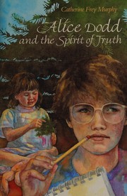 Alice Dodd and the spirit of truth