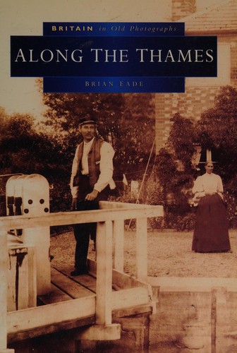 Along the Thames in Old Photographs