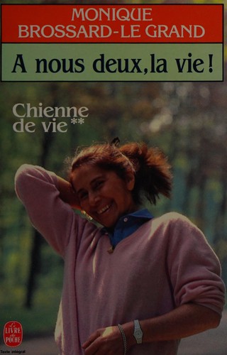 A nous deux, la vie!