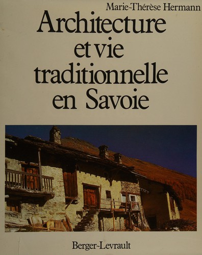 Architecture et vie traditionnelle en Savoie