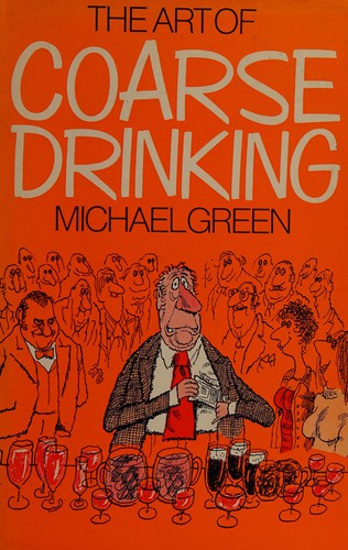 The art of coarse drinking
