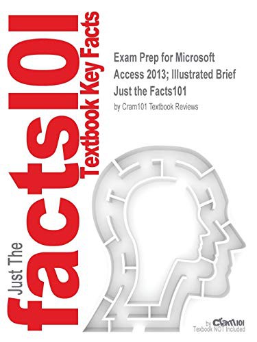 Exam Prep for Microsoft Access 2013; Illustrated Brief