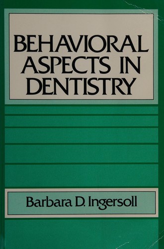 Behavioral aspects in dentistry