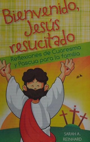 Bienvenido Jesús resucitado