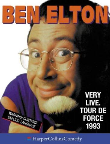 Ben Elton Very Live Tour De Force