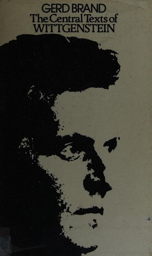 The central texts of Ludwig Wittgenstein