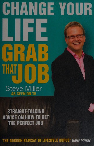 Change Your Life - Grab That Job