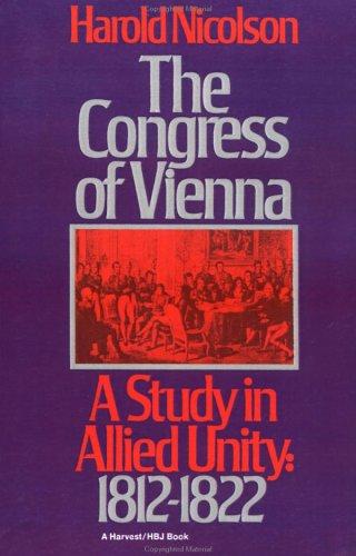 The Congress of Vienna: A Study of Allied Unity