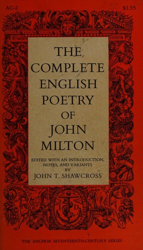 The complete English poetry of John Milton (excluding his translations of Psalms 80-88)