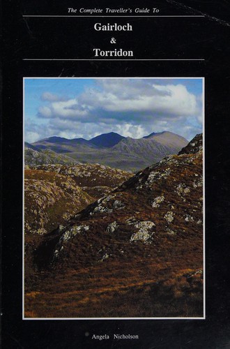 The Complete Traveller's Guide to Gairloch & Torridon