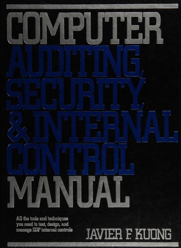 Computer auditing, security, and internal control manual