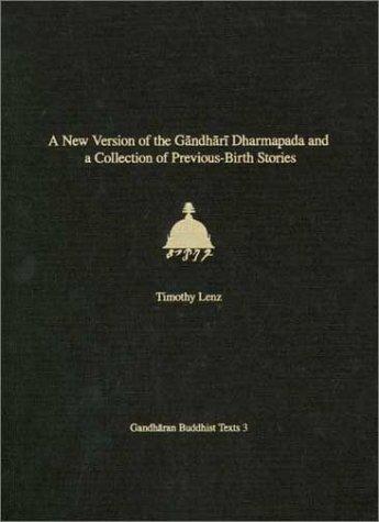 A new version of the Gāndhārī Dharmapada and a collection of previous-birth stories