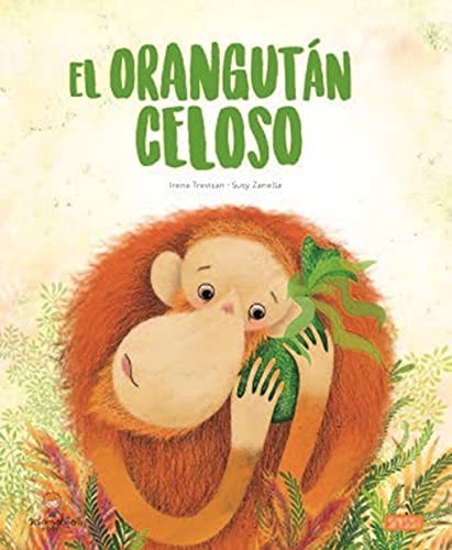 El Orangutan Celoso. Libros Ilustrados. Edic. ilustrado