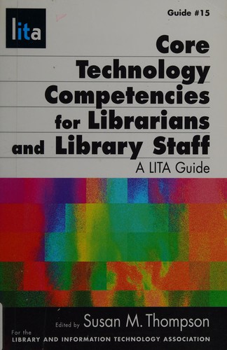 Core technology competencies for librarians and library staff