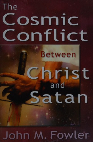 The Cosmic Conflict Between Christ and Satan