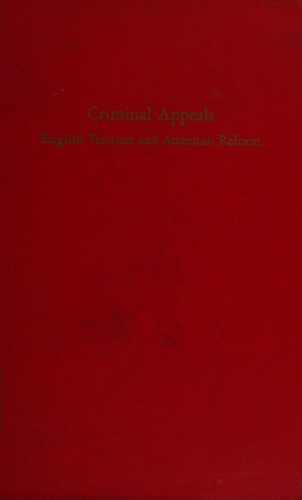 Criminal appeals; English practices and American reforms