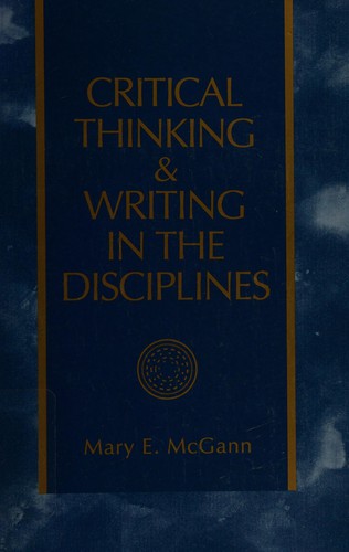 Critical thinking and writing in the disciplines