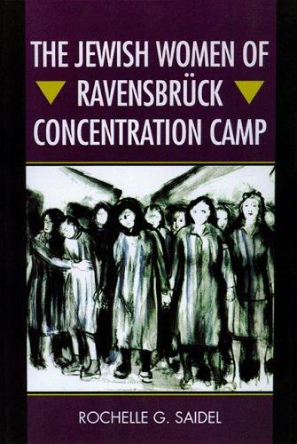 The Jewish Women of Ravensbruck Concentration Camp