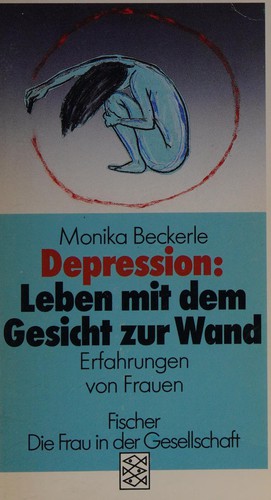 Depression: Leben mit dem Gesicht zur Wand