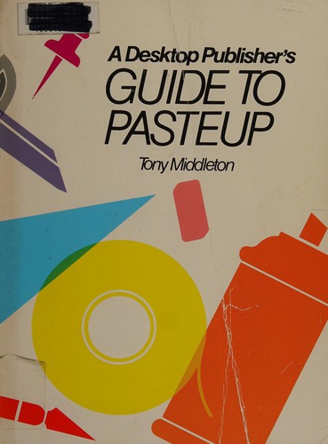 Desktop Publisher's Guide to Paste-Up