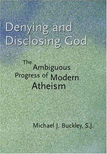 Denying and disclosing God