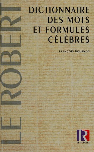 Dictionnaire des mots et formules célèbres