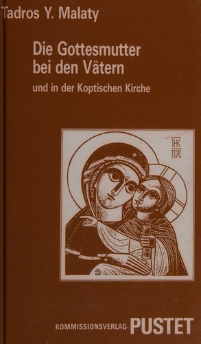 Die Gottesmutter bei den Vätern und in der Koptischen Kirche