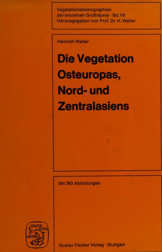 Die Vegetation Osteuropas. Nord- und Zentralasiens