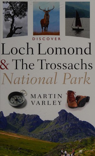 Discover Loch Lomond & the Trossachs National Park