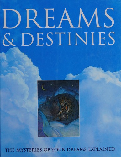 Dreams and Destinies