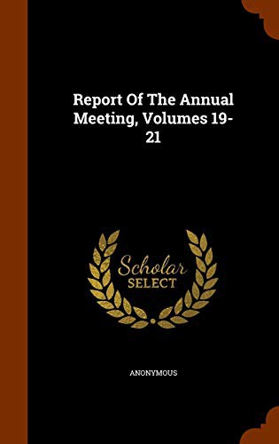 Report Of The Annual Meeting, Volumes 19-21