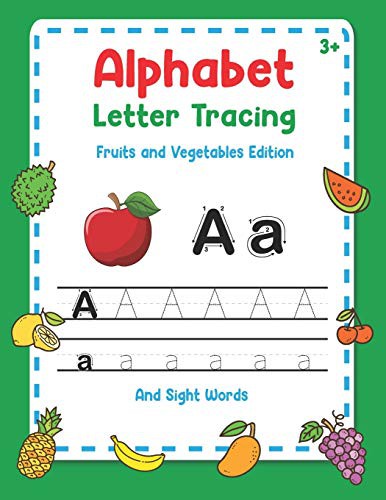 Alphabet Letter Tracing - Fruits And Vegetables Edition - And Sight Words