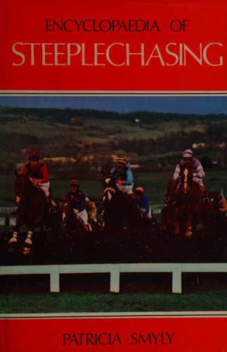 Encyclopaedia of steeplechasing