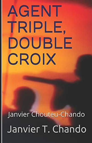 AGENT TRIPLE, DOUBLE CROIX