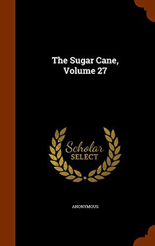 The Sugar Cane, Volume 27