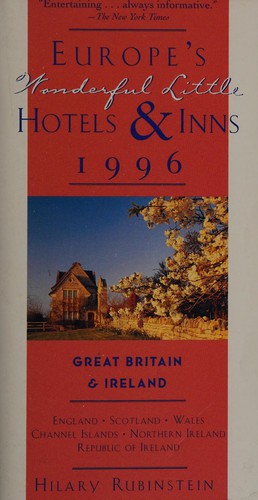 Europe's Wonderful Little Hotels and Inns, 1996: Great Britain and Ireland (Good Hotel Guide: Great Britian & Ireland)