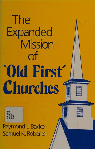 The expanded mission of "old first" churches