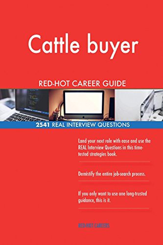 Cattle buyer RED-HOT Career Guide; 2541 REAL Interview Questions