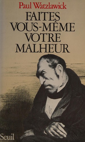 Faites vous-meme votre malheur