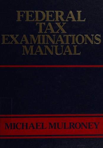 Federal tax examinations manual