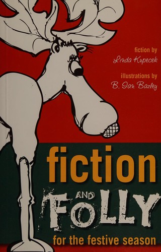 Fiction and Folly for the Festive Season
