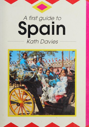A First Guide to Spain (First Guides)