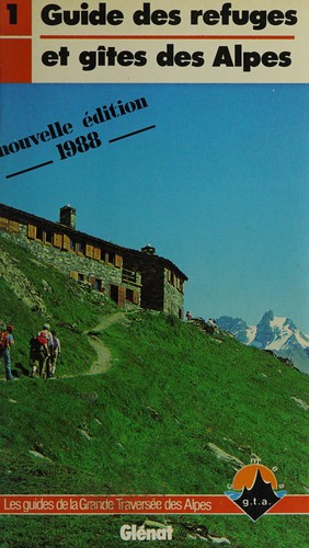 Guide Des Refuges Et Gites Des Alpes