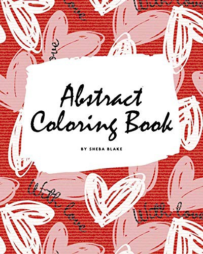 Valentine's Day Abstract Coloring Book for Teens and Young Adults
