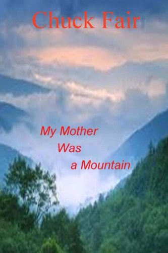 My Mother Was A Mountain