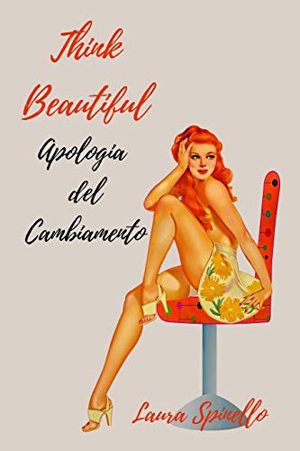 Think Beautiful Apologia del cambiamento