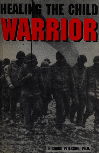 Healing the Child Warrior
