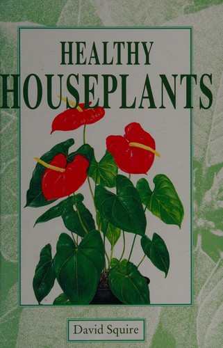 The healthy houseplants handbook