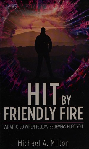 Hit by friendly fire