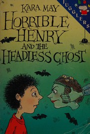 Horrible Henry and the Headless Ghost (Jugglers)